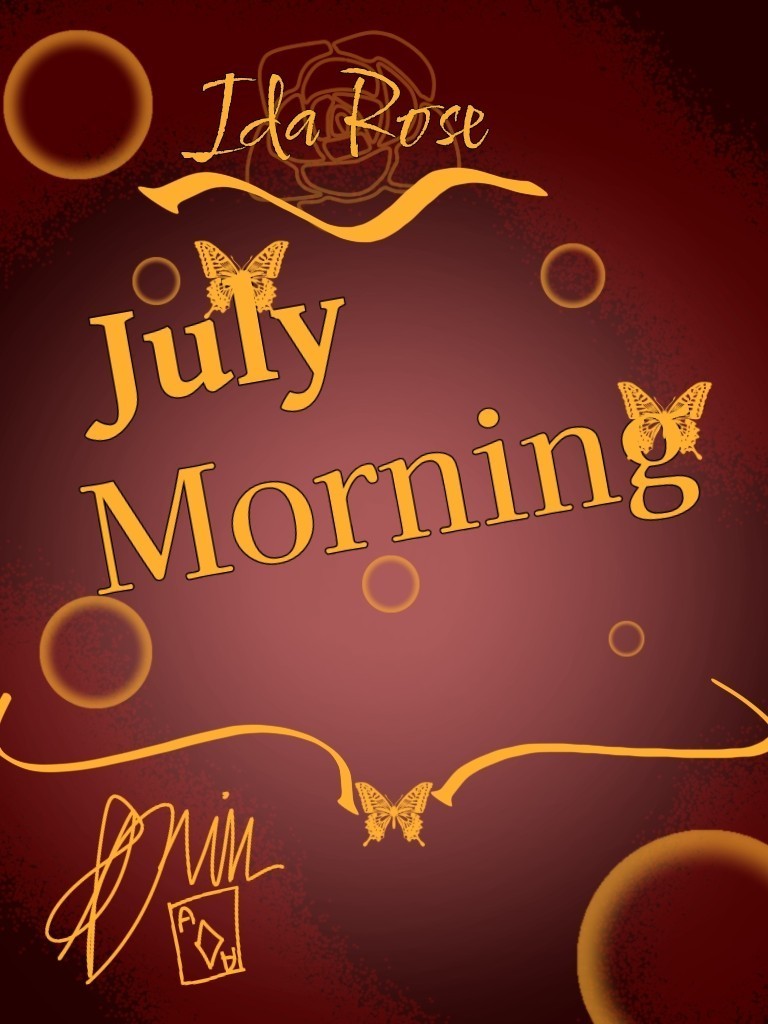 July Morning. - Ида Роуз